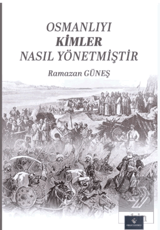 Osmanlıyı Kimler Nasıl Yönetmiştir