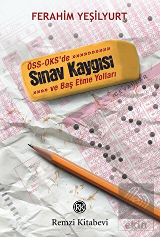 ÖSS - OKS\'de Sınav Kaygısı ve Baş Etme Yolları
