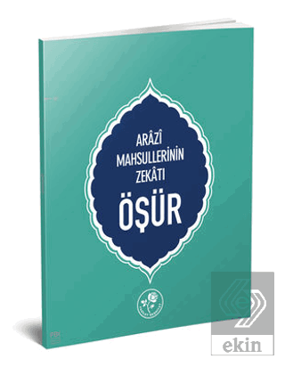 Öşür-Arazi Mahsüllerinin Zekatı