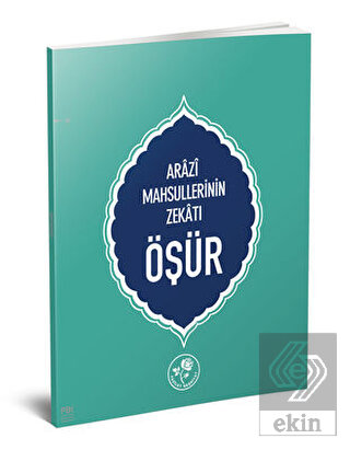 Öşür-Arazi Mahsüllerinin Zekatı