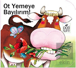 Ot Yemeye Bayılırım! - Delikli Kitaplar Serisi