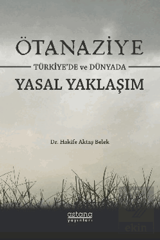 Ötanaziye Türkiye'de ve Dünyada Yasal Yaklaşım