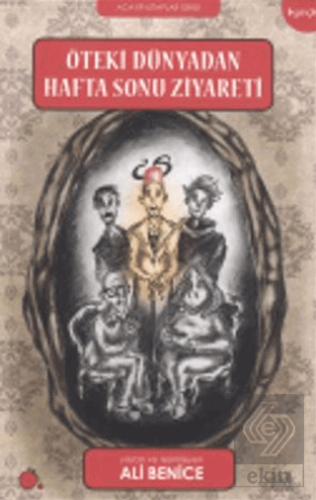 Öteki Dünyadan Haftasonu Ziyareti