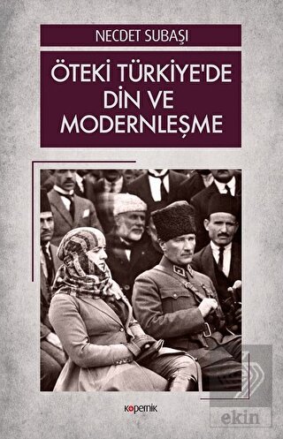 Öteki Türkiye\'de Din ve Modernleşme