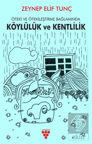 Öteki ve Ötekileştirme Bağlamında Köylülük ve Ken