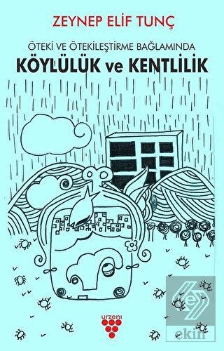 Öteki ve Ötekileştirme Bağlamında Köylülük ve Ken