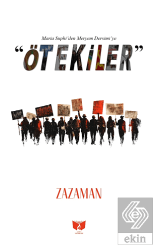 "Ötekiler" Maria Suphı'den Meryem Dersimi'ye