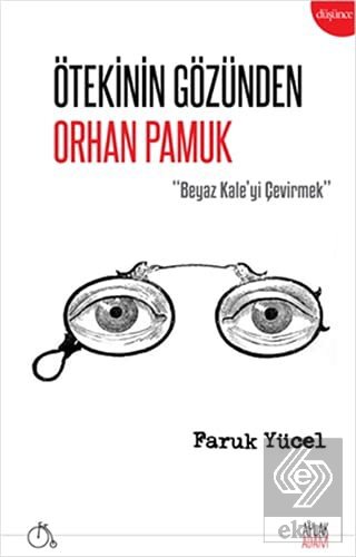 Ötekinin Gözünden Orhan Pamuk