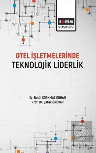 Otel İşletmelerinde Teknolojik Liderlik
