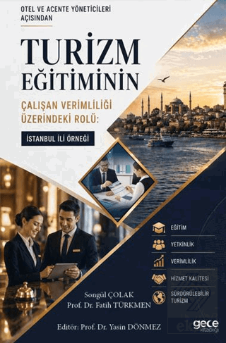 Otel ve Acente Yöneticileri Açısından Turizm Eğitiminin Çalışan Veriml