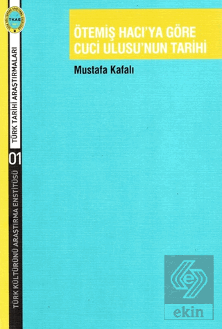 Ötemiş Hacı'ya Göre Cuci Ulusu'nun Tarihi