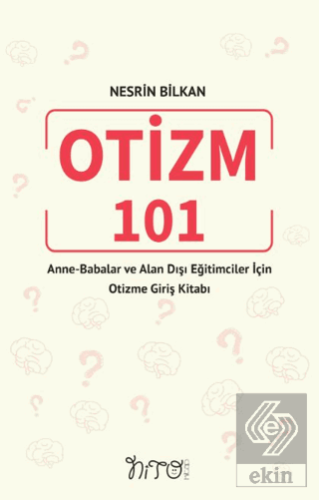 Otizm 101 Anne-Babalar Ve Alan Dışı Eğitimciler İç