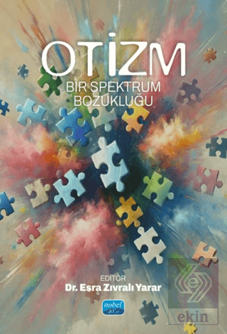 Otizm - Bir Spektrum Bozukluğu