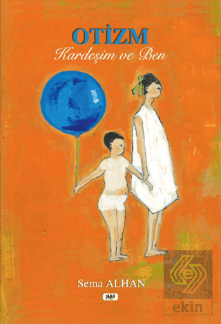 Otizm, Kardeşim ve Ben