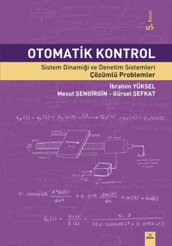 Otomatik Kontrol Sistem Dinamiği Ve Denetim Sistemleri Çözümlü Problem