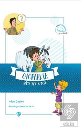 Otoparkta Bir At Var Değerli Hikayeler Sorumluluk