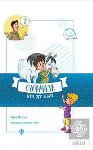 Otoparkta Bir At Var Değerli Hikayeler Sorumluluk