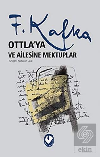 Ottla\'ya ve Ailesine Mektuplar