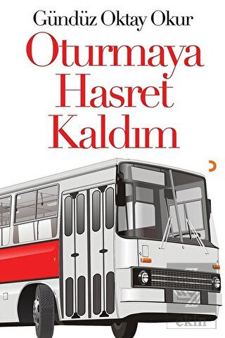 Oturmaya Hasret Kaldım