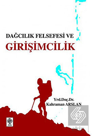 Outlet Dağcılık Felsefesi ve Girişimcilik Kahraman Arslan