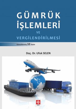Outlet Gümrük İşlemleri ve Vergilendirilmesi Ufuk Selen