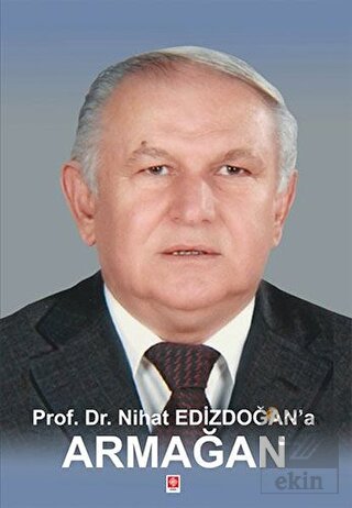 Outlet Prof Dr Nihat Edizdoğana Armağan