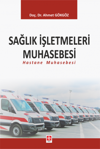 Outlet Sağlık İşletmeleri Muhasebesi (Hastane Muhasebesi) Ahmet Gökgöz
