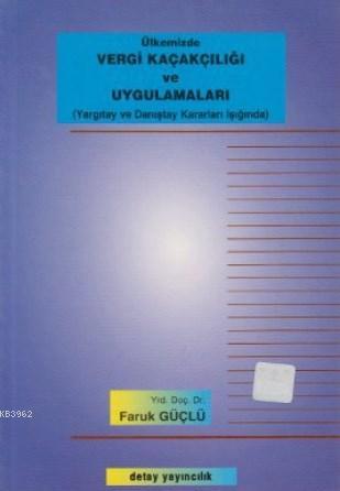 OUTLET Ülkemizde Vergi Kaçakçılığı ve Uygulamaları