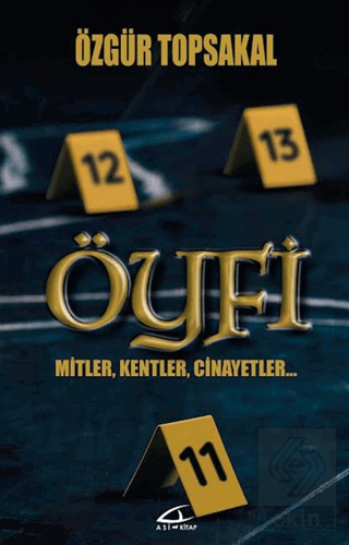 Öyfi - Mitler, Kentler, Cinayetler…