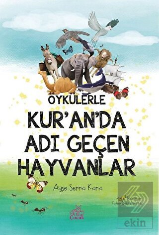 Öykülerle Kur'an'da Adı Geçen Hayvanlar