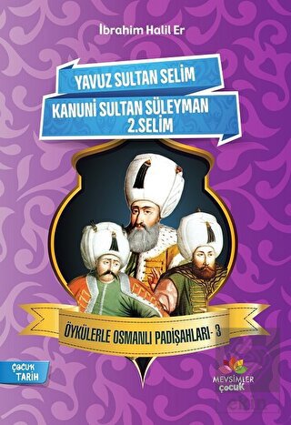 Öykülerle Osmanlı Padişahları - 3