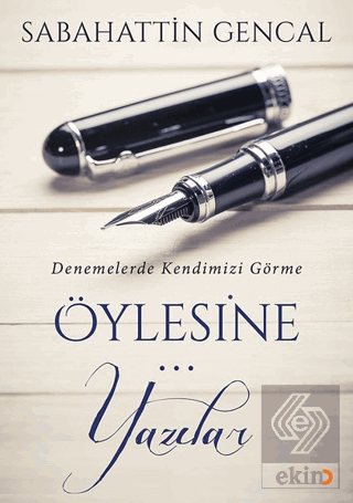 Öylesine Yazılar