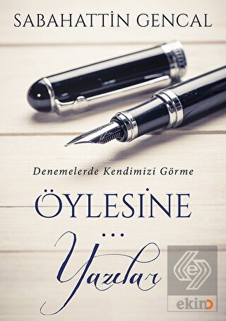 Öylesine Yazılar