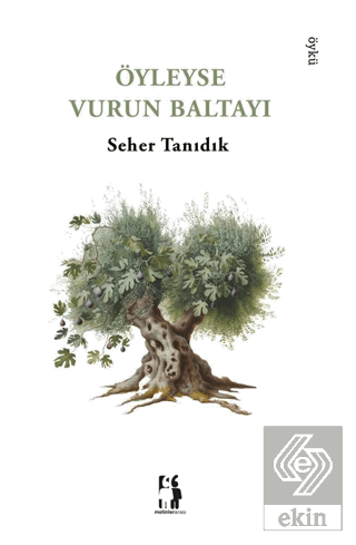 Öyleyse Vurun Baltayı