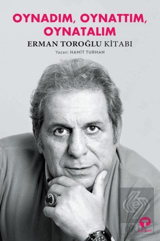 Oynadım, Oynattım, Oynatalım