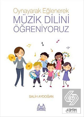 Oynayarak Eğlenerek Müzik Dilini Öğreniyoruz