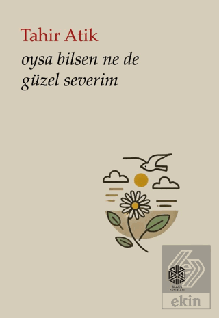 Oysa Bilsen Ne De Güzel Severim