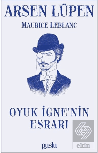 Oyuk İğne'nin Esrarı - Arsen Lüpen