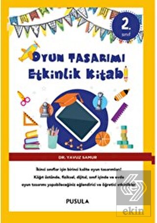 Oyun Tasarımı ve Etkinlik Kitabı 2. Sınıf