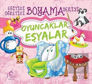 Oyuncaklar Eşyalar - Eğitici Öğretici Boyama Seris