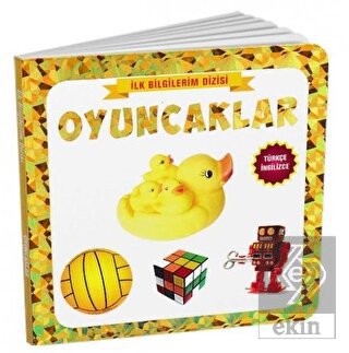 Oyuncaklar - İlk Bilgilerim Dizisi