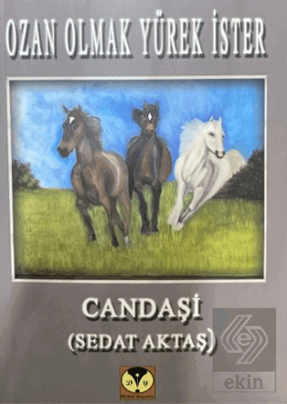 Ozan Olmak Yürek İster