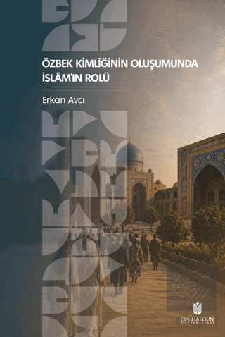 Özbek Kimliğinin Oluşumunda İslâm'ın Rolü