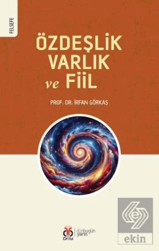 Özdeşlik, Varlık ve Fiil