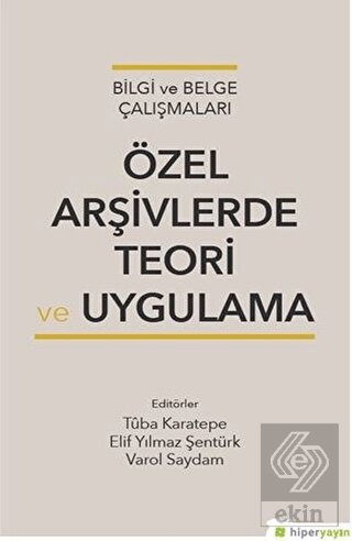 Özel Arşivlerde Teori ve Uygulama