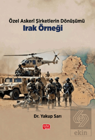 Özel Askerî Şirketlerin Dönüşümü: Irak Örneği