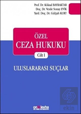 Özel Ceza Hukuku Cilt 1: Uluslararası Suçlar