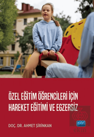 Özel Eğitim Öğrencileri için Hareket Eğitimi ve Egzersiz Ahmet Şirinka