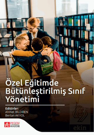 Özel Eğitimde Bütünleştirilmiş Sınıf Yönetimi