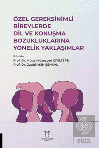 Özel Gereksinimli Bireylerde Dil ve Konuşma Bozukluklarına Yönelik Yak